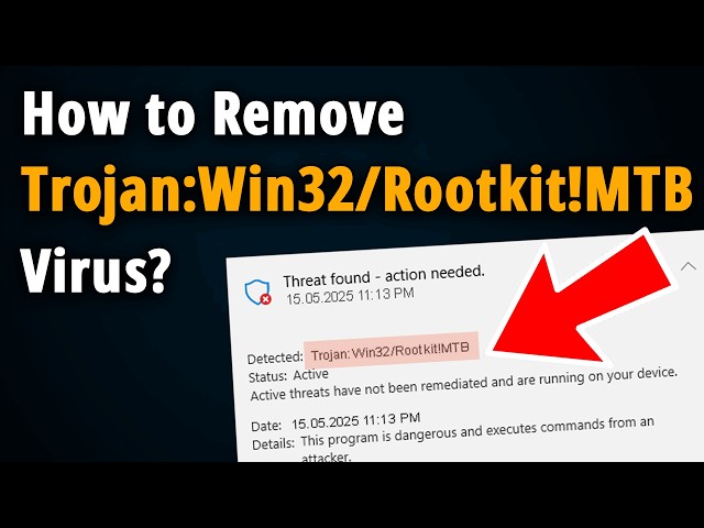 How to Remove Trojan:Win32/Rootkit!MTB from Windows 10 & 11