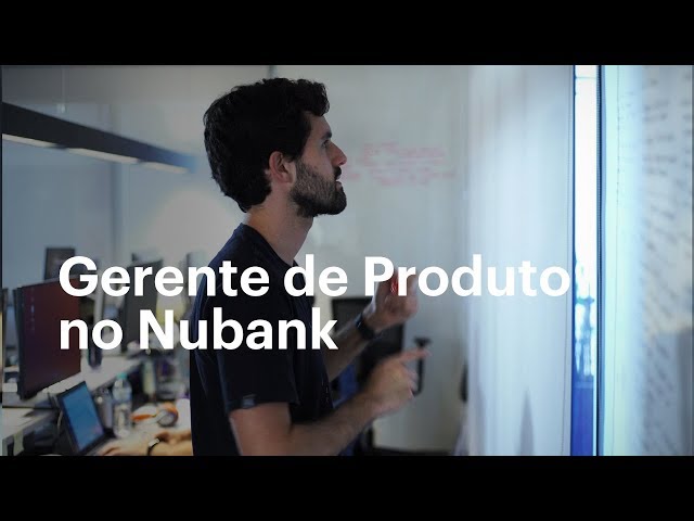 Como é ser Product Manager no Nubank