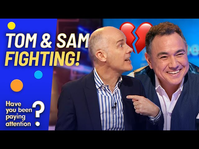 Tom and Sam Have A Lover's Quarrel! | Have You Been Paying Attention?