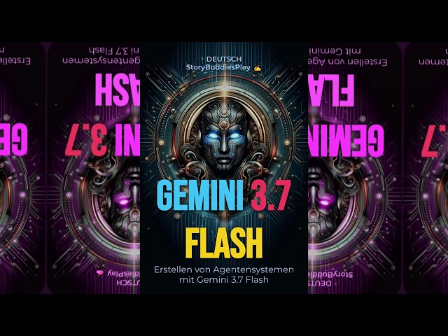 Entwicklung agentischer Systeme mit Gemini 3.7 Flash: Ultraschnelle KI‑Workflows & Automatisierung