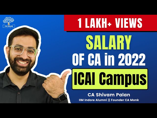 Salary of CA in 2022 ICAI Campus Placement | Fresher CA Salary | Salary After CA Course