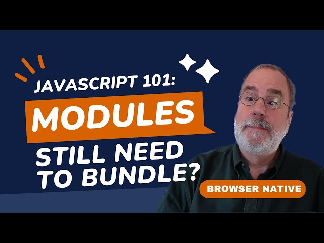JavaScript Modules 101 – Still need to bundle your browser code?