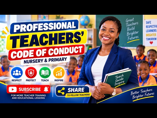 PROFESSIONAL TEACHERS' CODE OF CONDUCT GUIDE | FOR NURSERY AND PRIMARY