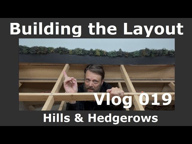 Building the Layout - Hills & Hedgerows - Vlog ep 019