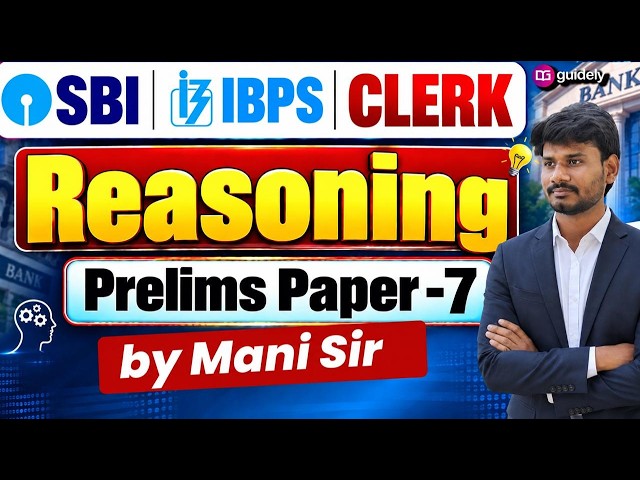 SBI / IBPS Clerk 2026 Prelims Paper - 7 | Reasoning by Mani Sir | Guidely Telugu