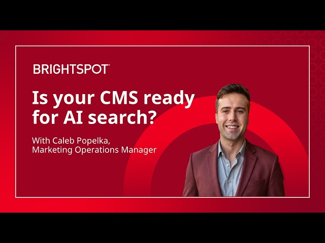 Is your CMS ready for AI search?