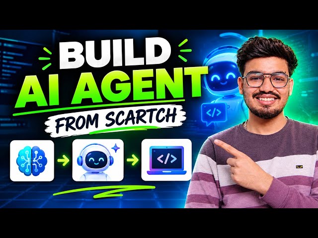 How to Build an AI Agent from Scratch 🤖 | Complete AI Agent Tutorial for Beginners | #4
