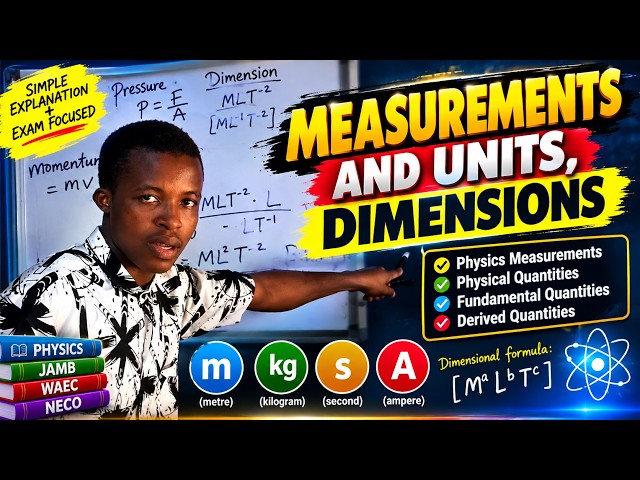 All you need to know about Measurements, Units & Dimensions | Physics Made Easy For jamb//waec!