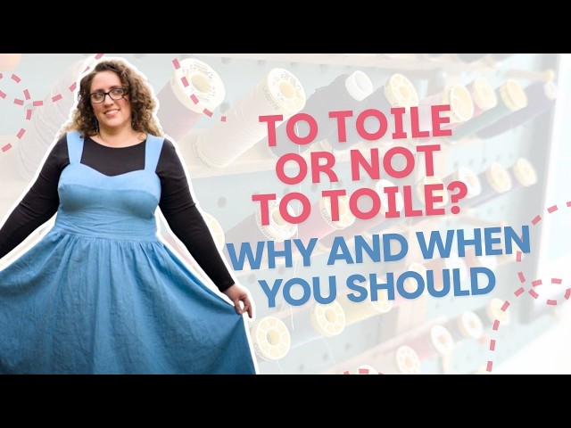 When Should You Sew A Toile?
