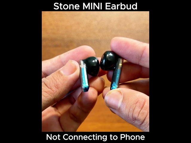 Stone MINI Earbud Not Showing on Phone