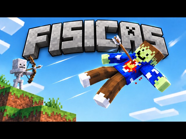 Minecraft PERO tengo FISICAS