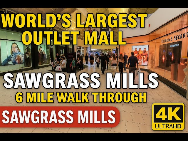 World’s Largest Outlet Mall! Sawgrass Mills 6 Miles Walk Through Sawgrass Mills Outlet Mall 4K HDR