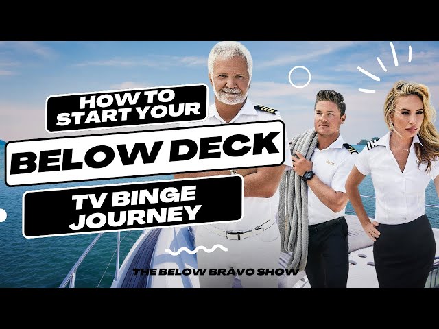 How to Start Watching Below Deck | The Best Way to Binge the Bravo Hit Show & Spin-offs!