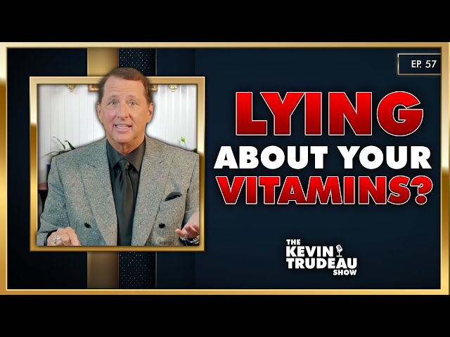 How Your Nutritional Supplements Are Harming You | The Kevin Trudeau Show | Ep. 57