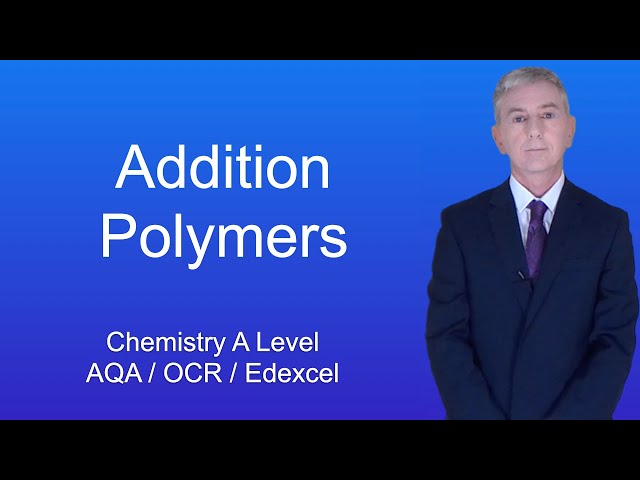 A Level Chemistry Revision "Addition Polymers"