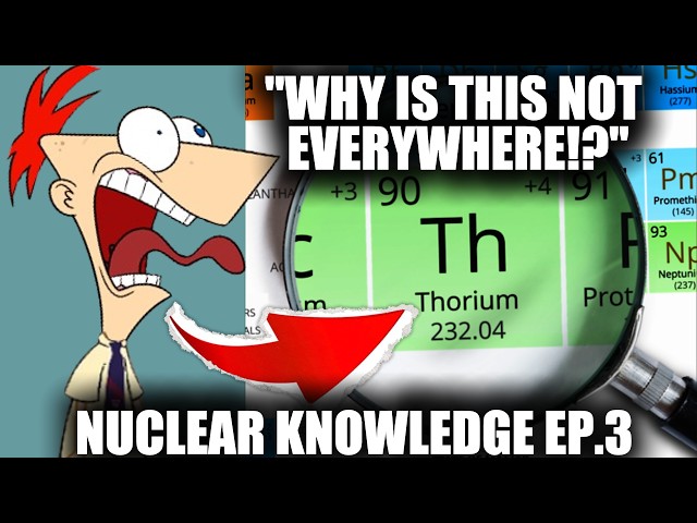 Where are the Thorium Power Plants? - Nuclear Knowledge Ep. 3