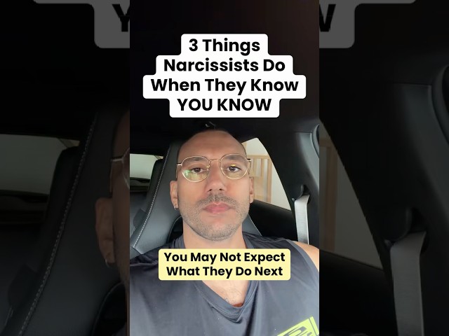 7 Things Narcissists Do When They Know YOU KNOW