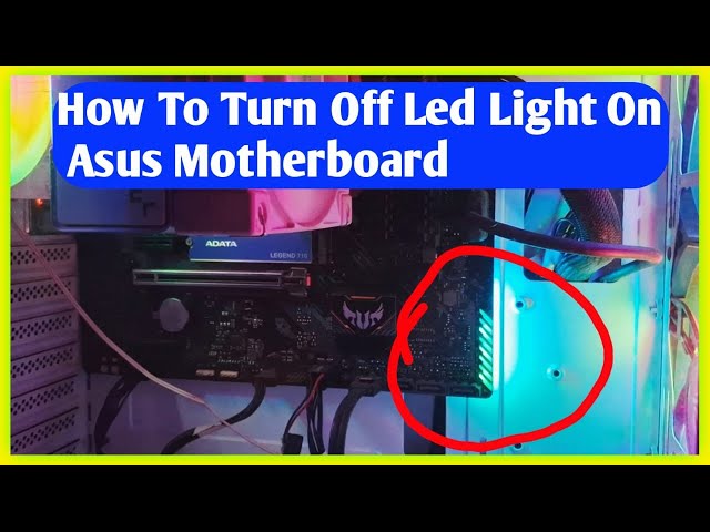 How To Turn Off Led Light On Asus  Motherboard Bengali !