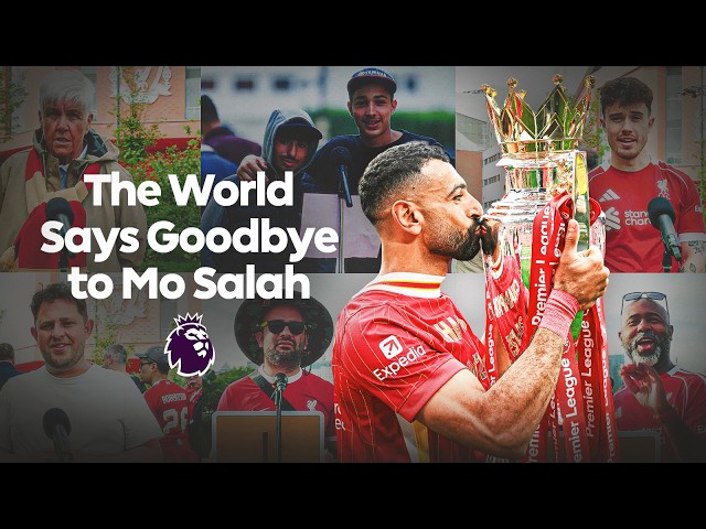 Thank You, Mo! | Fans Say Goodbye to Mohamed Salah Worldwide