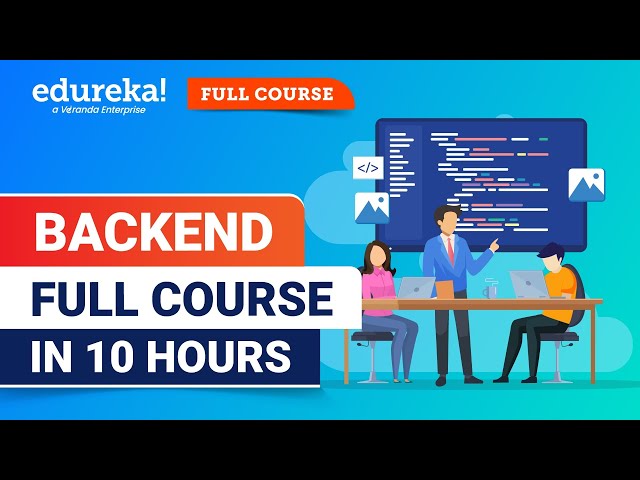 Backend Web Development Full Course - 10 Hours | Backend Developer Tutorial [2024] | Edureka