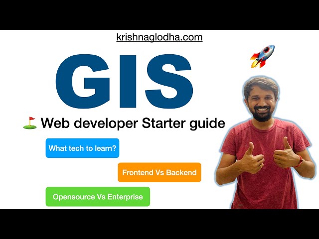 🚀 GIS Developer starter guide 🚀 | Krishna G Lodha