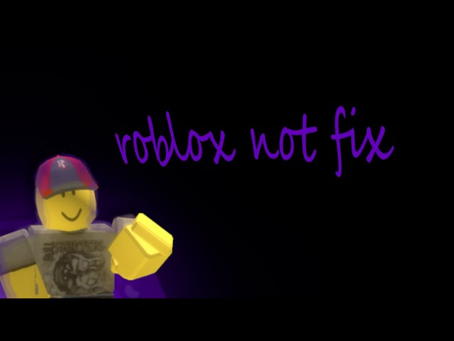 GLITCH THAT ROBLOX NOT FIX