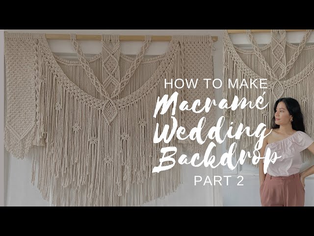 Macrame Wedding Backdrop Part 2| Extra Large Wall Hanging 04 | Macrame Wall Hanging Tutorial |