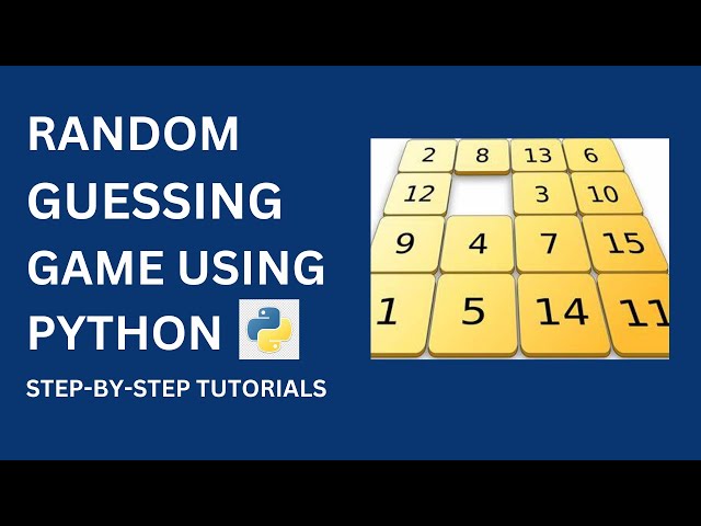 Random Guessing Game Using Python | Python for Beginners | Step-by-Step Tutorials
