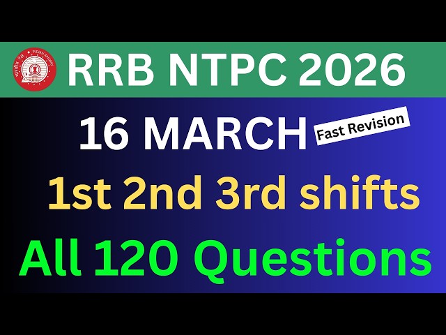 RRB NTPC 16 March All Shifts 1st 2nd 3rd Shift Review Questions Fast Revision #ntpcreview #ntpc #rrb