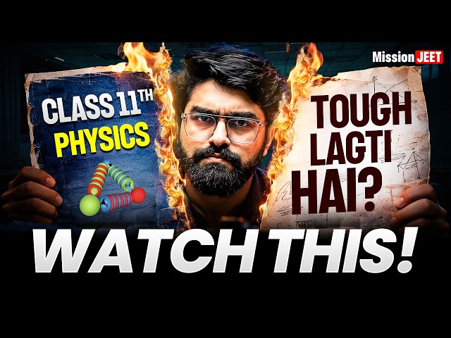 Class 11th JEE Physics Tough Lag Rhi Hai ?! 😱 | Must Watch for JEE Aspirants