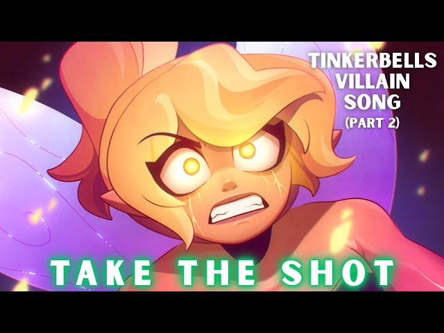 TINKERBELLS VILLAIN SONG (part 2) | 'Take the Shot' | by Lydia the Bard and @tonyhalliwellmusic