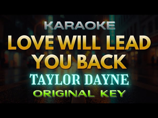 Love Will Lead You Back - Taylor Dayne (Karaoke) | Original Key