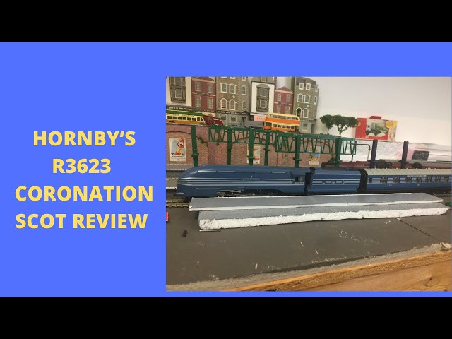 No. 23 My Model Railway Update HORNBY’s R3623 CORONATION SCOT REVIEW