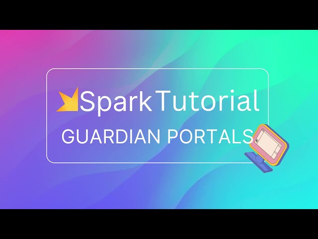 Spark Tutorial: Guardian Portals