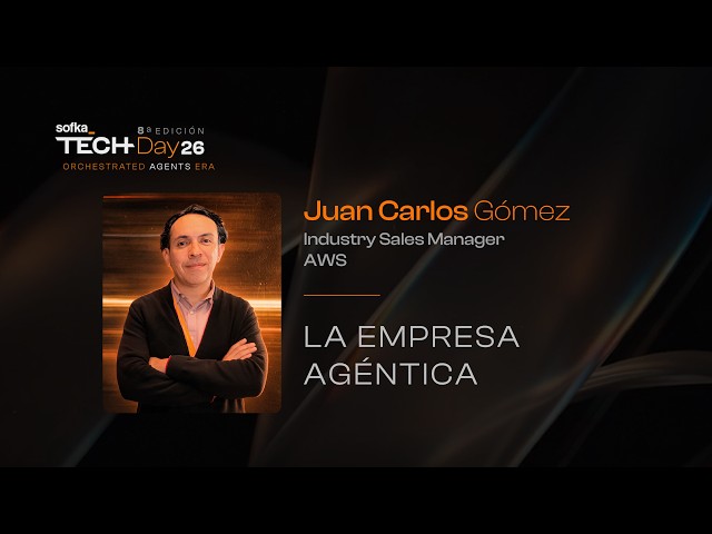 Empresa agéntica: Cómo la IA está redefiniendo el futuro de los negocios - Juan Carlos Gómez | AWS