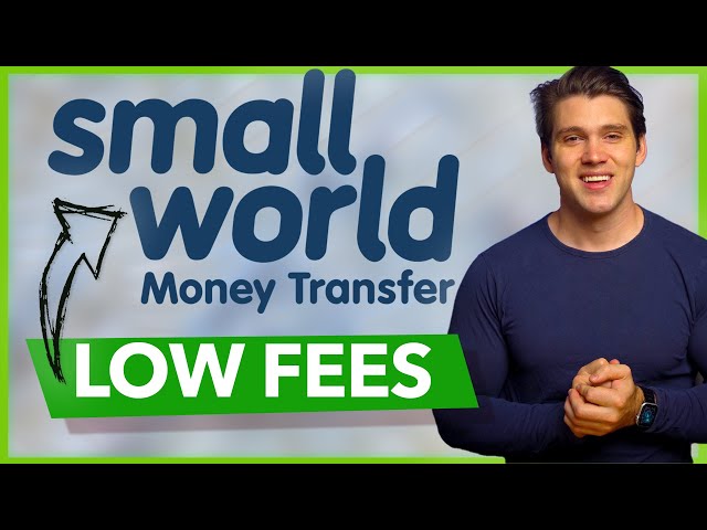 Small World Money Transfer Review - Low Fee International Money Transfer