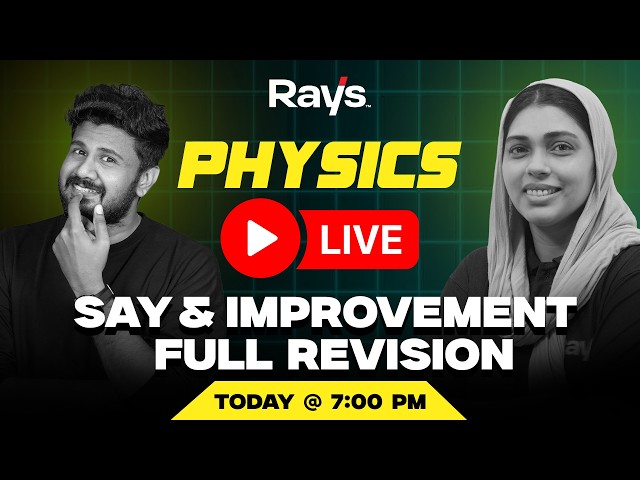 Score Full Marks! 🎯 Physics SAY & Improvement Full Revision LIVE | Rays Education