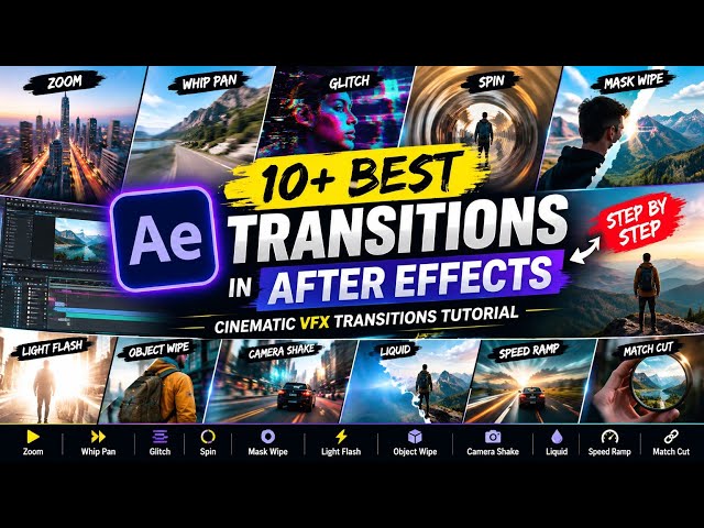 Best Transitions in After Effects | 10+ Cinematic VFX Transitions Tutorial | AE Tutorial 2026