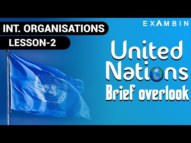 United Nations Organization UPSC l United Nations Organs - Important International Organisations