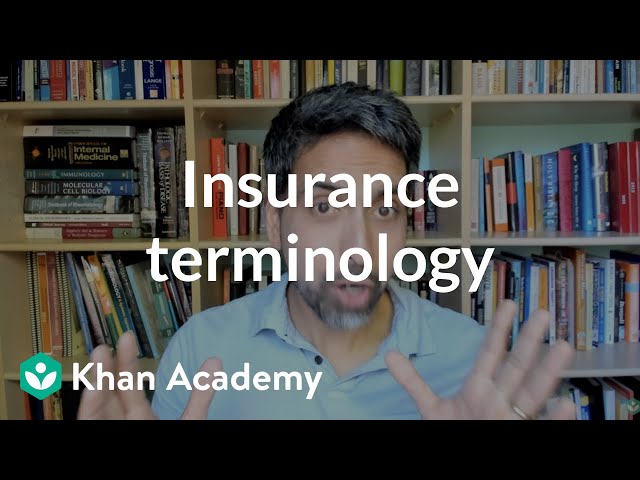 Insurance terminology | Insurance | Financial mathematics (TX TEKS) | Khan Academy