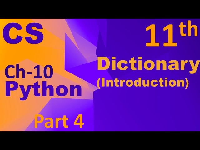 Python- Dictionary (Introduction) Computer Science Chapter 10 Class 11