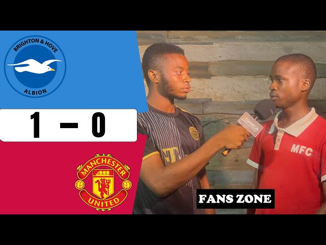 Brighton 1-0 Man U                                     (Watch emmy tee full interview)