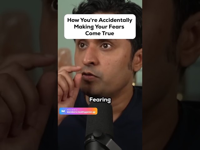 How You're Accidentally Making Your Fears Come True