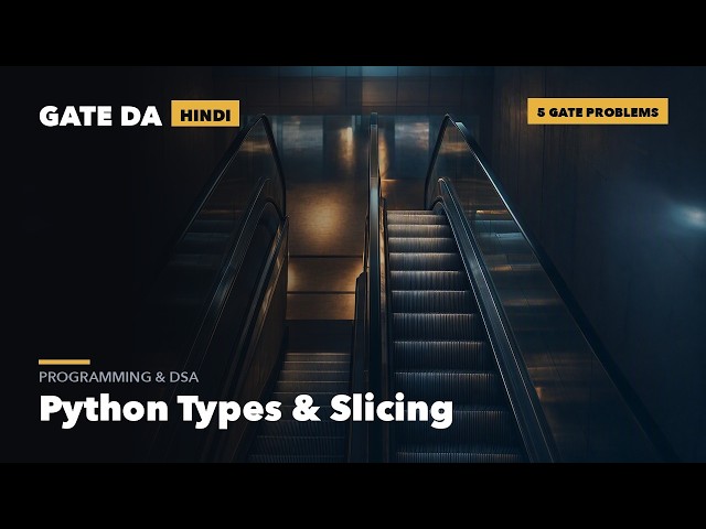 Python Types & Slicing — 5 GATE PYQs Solved | GATE DA 2027 in Hindi