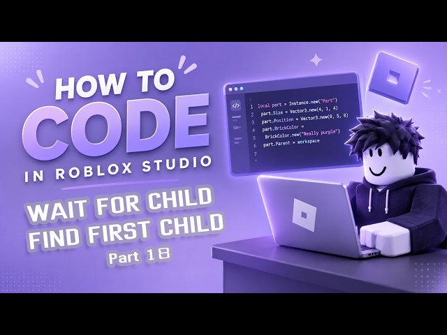 How to code in Roblox Studio | FindFirstChild and WaitForChild P.18