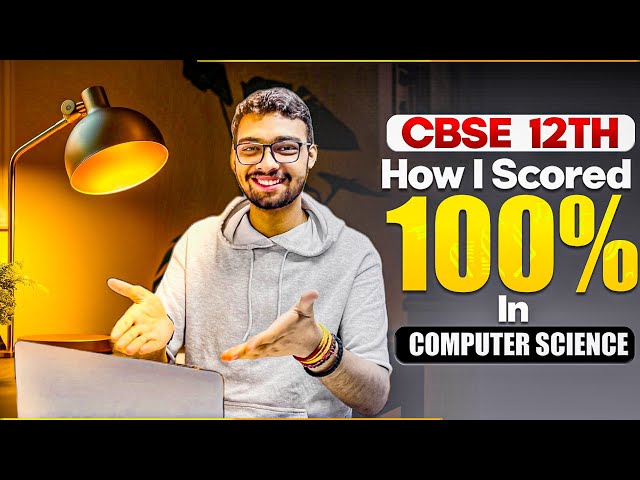 Class 12 Computer Science: Last-Minute Tips from a 100/100 Scorer || 2025