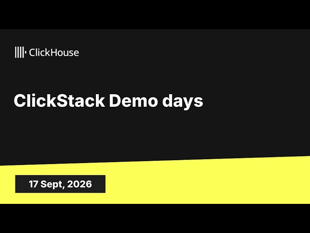 ClickStack Demo Day (2026-09-17)