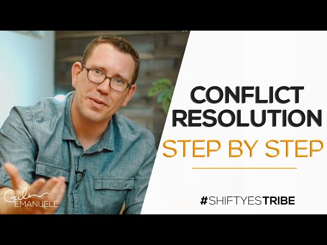 Step by Step Guide to Conflict Resolution | Galen Emanuele | #shiftyestribe