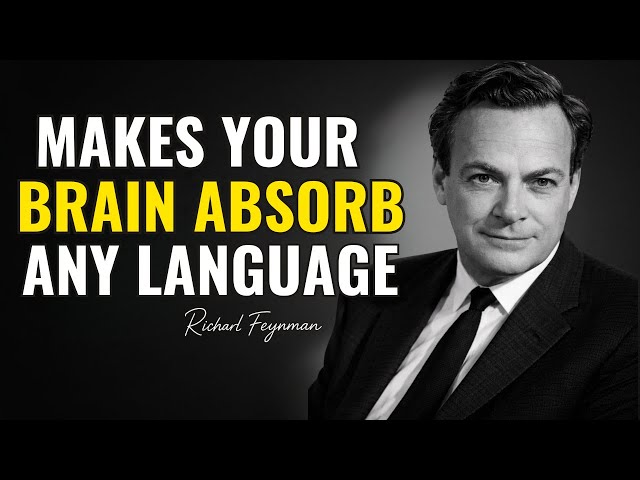 Feynman’s 15-Minute Trick That Makes Your Brain Absorb Any Language Instantly