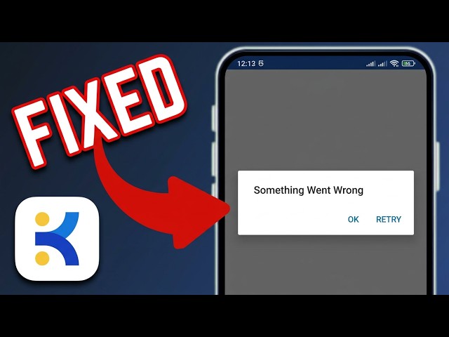 How To Fix Something Went Wrong Error On Kashbean App